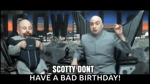 Scotty Dont Has A Bad Birthday Written On A Poster GIF