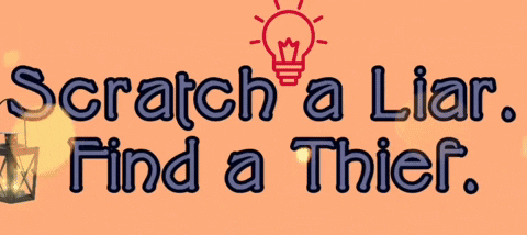 Scratch a Liar Find a Thief Sign