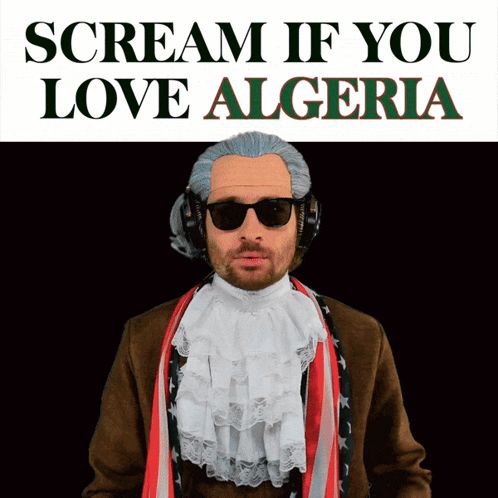 Scream If You Love Algeria Poster With A Man In A Wig GIF