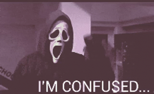 Scream Mask Saying I'm Confused
