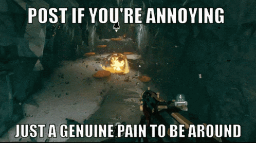 Screenshot Post If You Are Annoying Just a Genuine Pain to Be Around