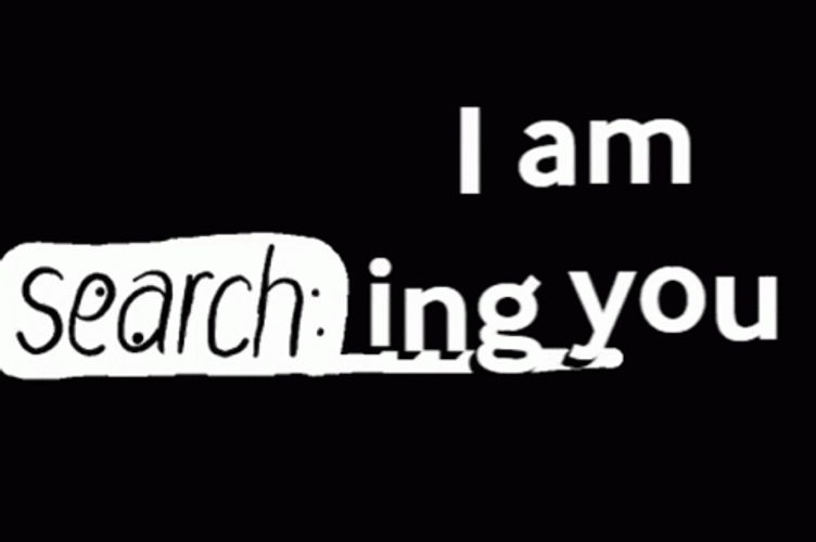 Searching For You Moving Graphics Art GIF