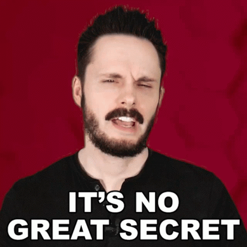 It's No Great Secret GIF