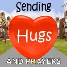 Sending Hugs and Prayers Heart