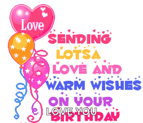 Sending Love And Warm Wishes Birthday Card GIF