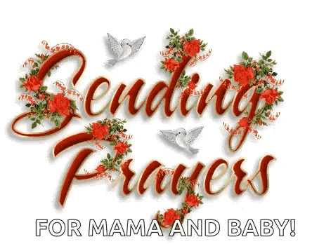 Sending Prayers for Mama and Baby