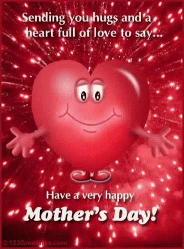 Sending You Hugs And A Heart Full Of Love To Say . Have A Very Happy Mother 'S Day ! GIF