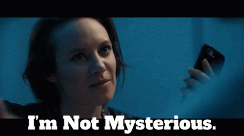 Serious Woman Says I'm Not Mysterious GIF