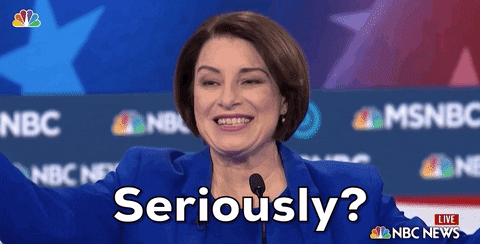 Seriously Amy Klobuchar Debate 2020 Election GIF