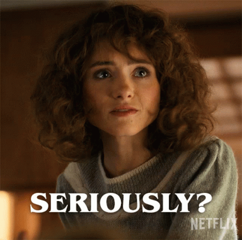 Seriously Nancy Wheeler Stranger Things Netflix GIF