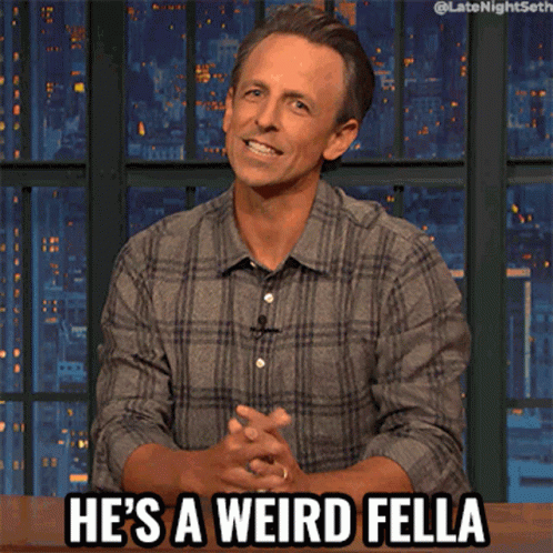 Seth Meyers He Is A Weirdo GIF
