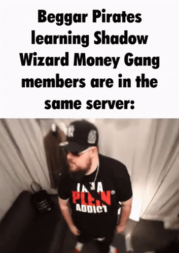 Shadow Wizard Money Gang Members Are In The Same Server GIF