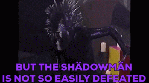 Shadowman Not Easily Defeated