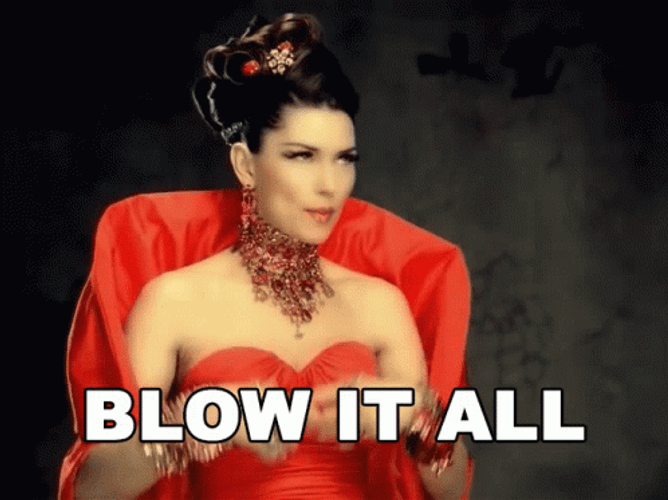 Shania Twain Want To Blow It All GIF