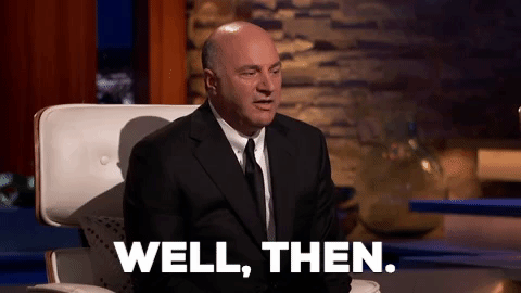 Shark Tank Well Then I Can't Finance You GIF