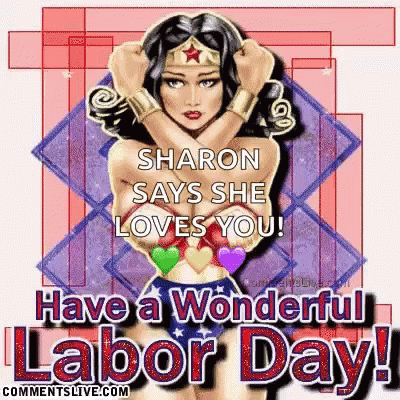 Sharon Says She Loves You On Labor Day With A Picture Of Wonder Woman Holding Hearts . GIF