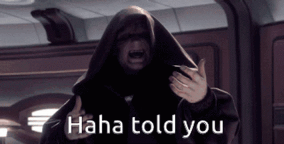 Sheev Palpatine I Told You So GIF