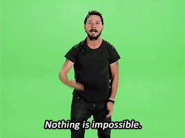 Shia Labeouf Nothing Is Impossible GIF