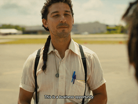 Shia Labeouf This Is A Business Opportunity GIF