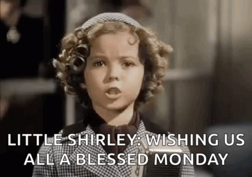 Shirley Wishing Us All A Blessed Monday GIF