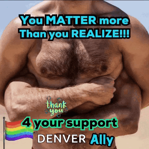 Shirtless Man Arms Crossed You Matter More Than You Realize Denver Ally