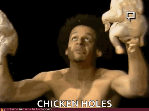 Shirtless Man Holding Chicken Saying Chicken Holes GIF