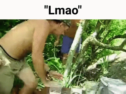 Shirtless Man in Woods Saying LMAO