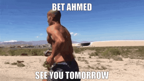 Shirtless Man Running In Desert Bet Ahmed See You Tomorrow GIF