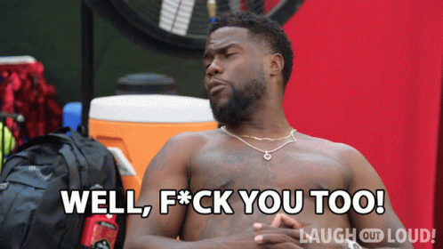 Shirtless Man Saying Well Fuck You Too GIF