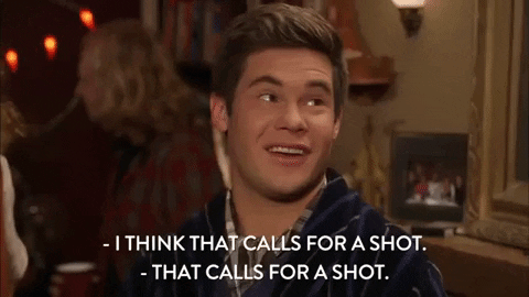 Shots Shots Shots Adam Devine Workaholics GIF