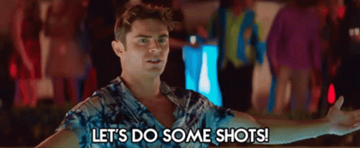 Shots Shots Shots Zac Efron GIF