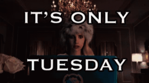 Shouting It's Only Tuesday Girl GIF