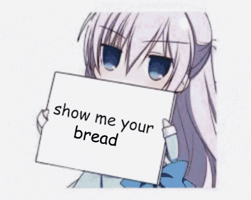 Show Me Your Bread GIF