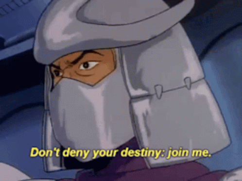 Shredder From Teenage Mutant Ninja Turtles Says Don 'T Deny Your Destiny Join Me GIF