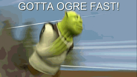 Shrek Gotta Ogre Fast GIF