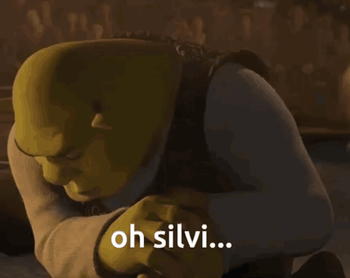 Shrek Is Kneeling Down With The Words Oh Silvi Written Below Him GIF