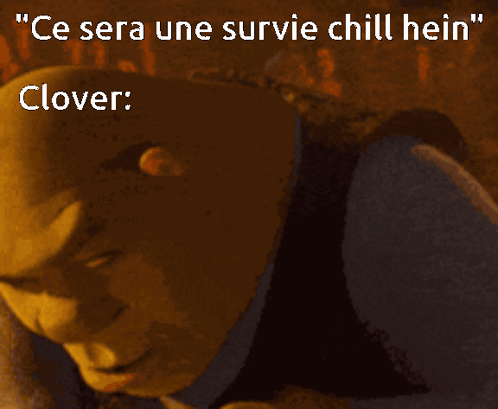 Shrek Says Ce Sera Une Survie Chill