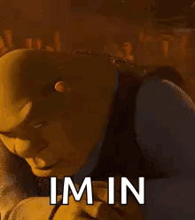 Shrek Smiling with Im In on Face