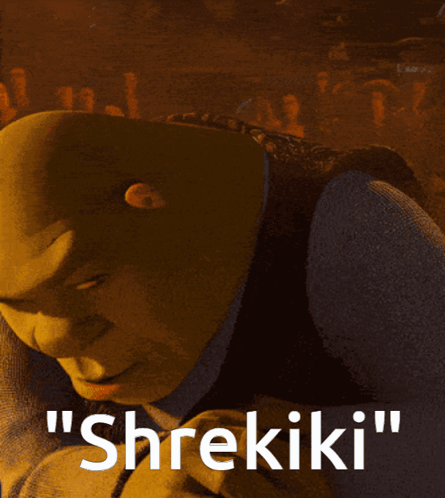 Shrek Smiling with Shrekiki