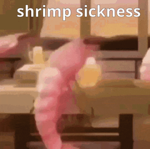 Shrimp Saying Shrimp Sickness
