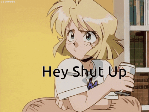 Shut Up Hey Gif GIF