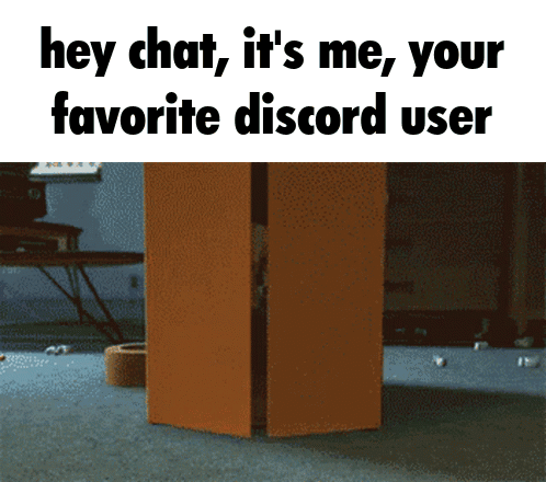 Sign Hey Chat It's Me Favorite Discord User