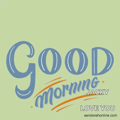 Sign Saying Good Morning Jacky Love You