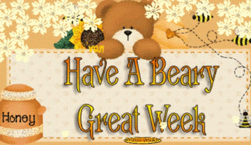 Sign Saying Have a Bearry Great Week