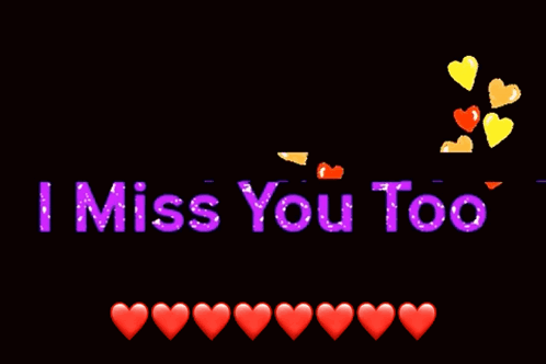 Sign Saying I Miss You Too With Hearts GIF