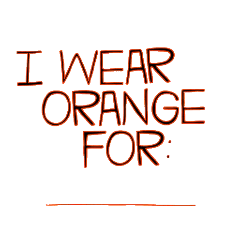 Sign Saying I Wear Orange For