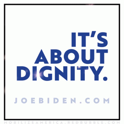 Sign Saying It's About Dignity
