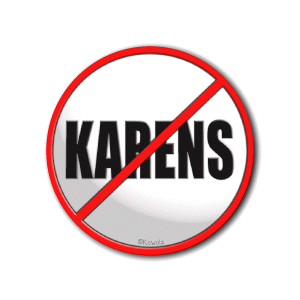 Sign Saying Karens With Red Circle