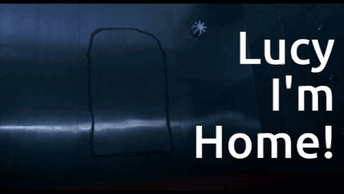 Sign Saying Lucy I'm Home in White Letters