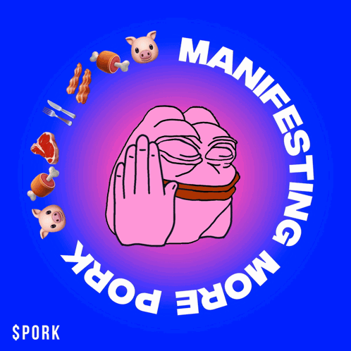 Sign Saying Manifesting More Pork With Pink Face